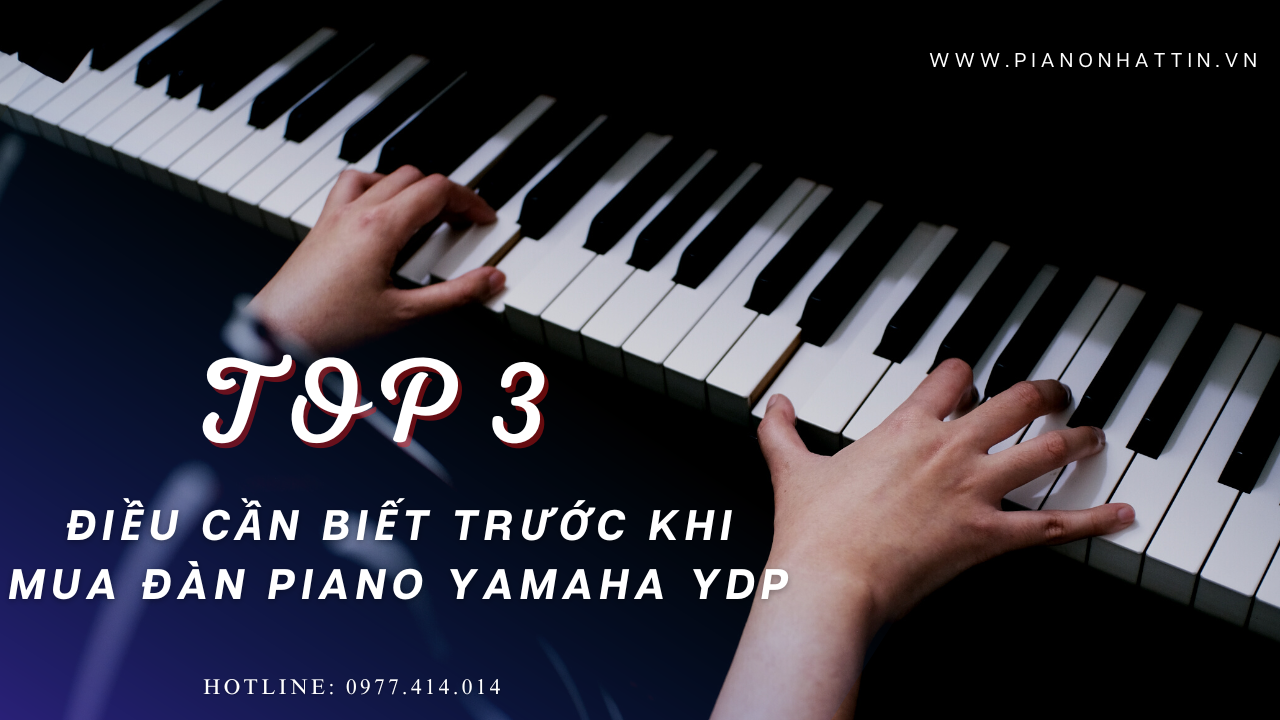 Piano Yamaha YDP không còn giới hạn để bạn thể hiện tài năng âm nhạc của chính mình