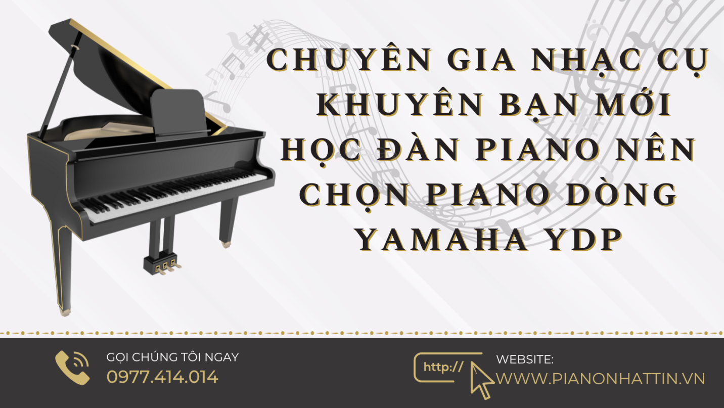 Tìm hiểu piano Yamaha YDP tại Piano Nhất Tín